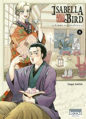 Isabella Bird, femme exploratrice - Tome 8 by Taiga Sassa