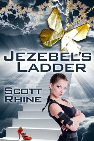 Jezebel's Ladder by Scott Rhine