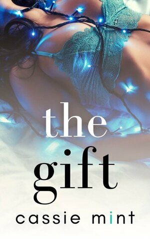 The Gift by Cassie Mint