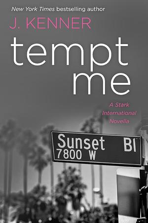 Tempt Me by J. Kenner