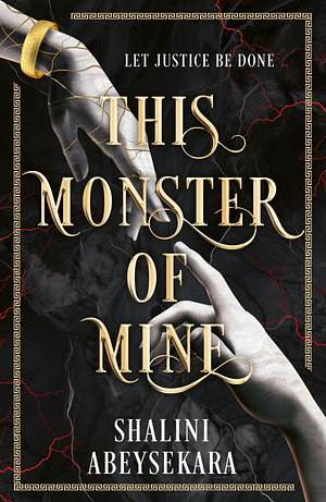 This Monster of Mine: a dark romantic fantasy inspired by Ancient Rome by Shalini Abeysekara