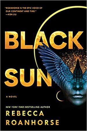 Black Sun by Rebecca Roanhorse