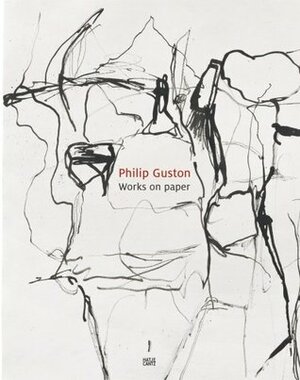 Philip Guston Works on Paper by Philip Guston, Christoph Schreier