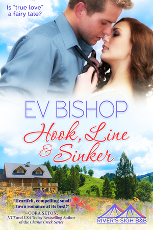 Hook, Line & Sinker (River's Sigh B & B, #4) by Ev Bishop