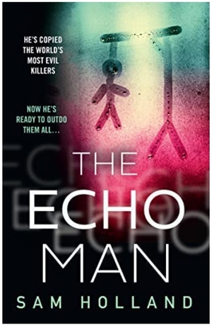 The Echo Man by Sam Holland