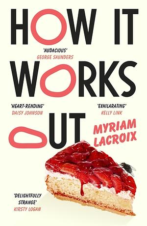 How It Works Out by Myriam Lacroix