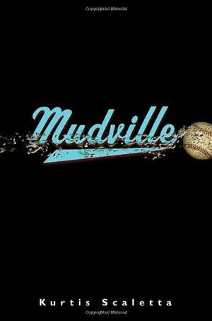 Mudville by Kurtis Scaletta