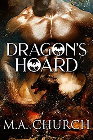 Dragon's Hoard by M.A. Church