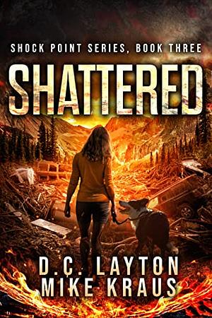 Shattered  by Mike Kraus, DC Layton