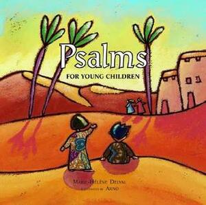 Psalms for Young Children by Marie-Hélène Delval, Arno