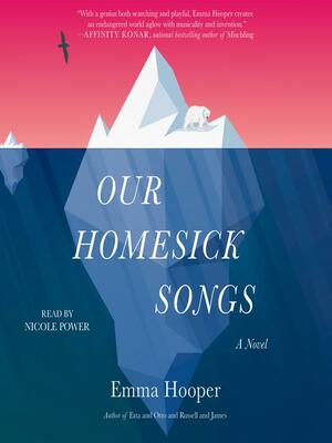 Our Homesick Songs by Alice Hoffman