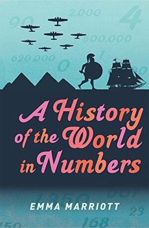 A History of the World in Numbers by Emma Marriott