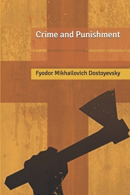 Crime and Punishment by Fyodor Dostoevsky