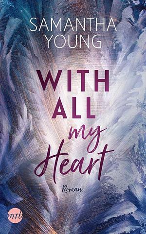 With All My Heart by Samantha Young