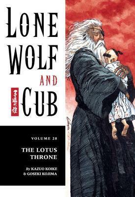 Lone Wolf and Cub, Vol. 28: The Lotus Throne by Kazuo Koike, Goseki Kojima