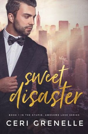 Sweet Disaster by Ceri Grenelle