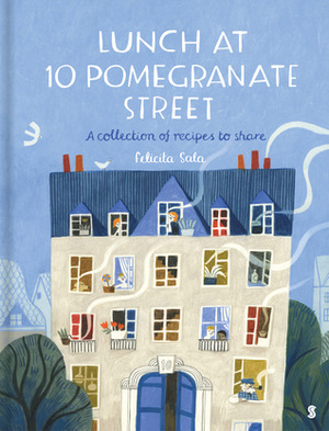Lunch at 10 Pomegranate Street: a collection of recipes to share by Felicita Sala