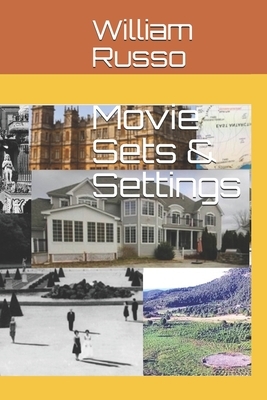 Movie Sets & Settings by William Russo