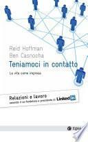 Teniamoci in contatto: La vita come impresa by Ben Casnocha, Reid Hoffman