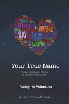 Your True Name by Bobby Jo Valentine