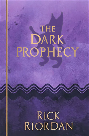 The Dark Prophecy by Rick Riordan