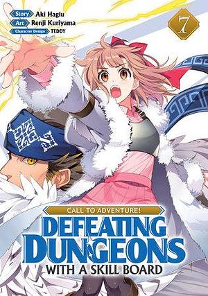 Call to Adventure! Defeating Dungeons with a Skill Board (Manga) Vol. 7 by Aki Hagiu