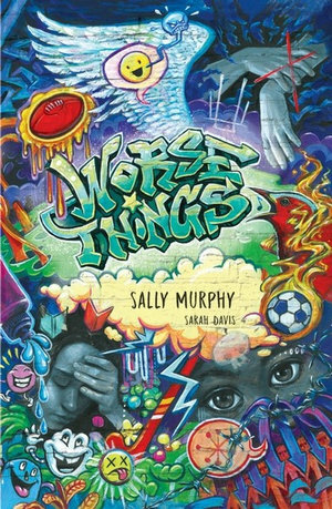 Worse Things by Sally Murphy