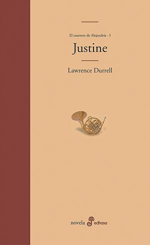 Justine: el cuarteto de Alejandria by Lawrence Durrell