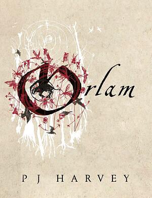 Orlam by P.J. Harvey