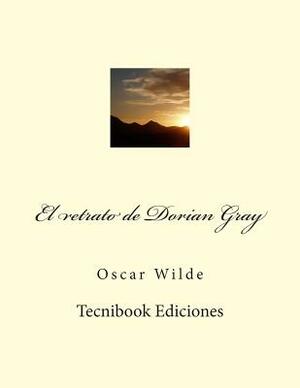 El Retrato de Dorian Gray by Oscar Wilde