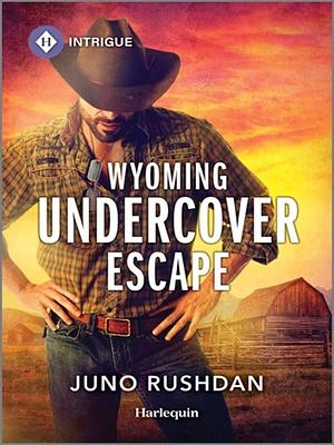 Wyoming Undercover Escape  by Juno Rushdan