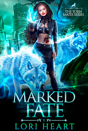 Marked Fate by Lori Heart
