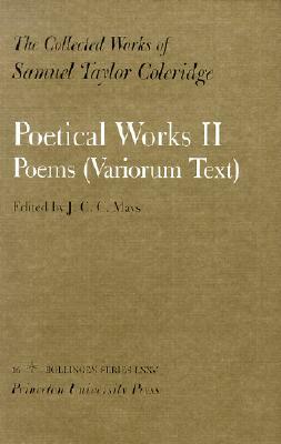 Poetical Works II: Poems (Variorum Text) by Samuel Taylor Coleridge