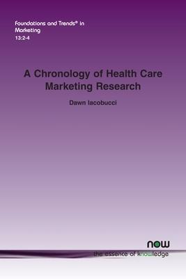 A Chronology of Health Care Marketing Research by Dawn Iacobucci