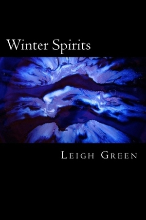 Winter Spirits by Leigh Green