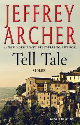 Tell Tale: Stories by Jeffrey Archer