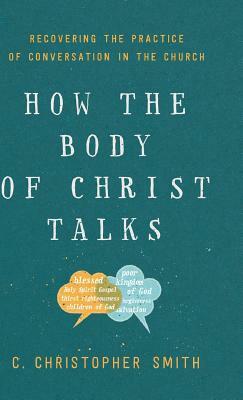 How the Body of Christ Talks by 