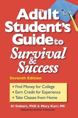 The Adult Student's Guide to Survival & Success by Al Siebert, Mary Karr