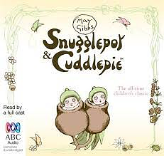 Snugglepot and Cuddlepie by May Gibbs