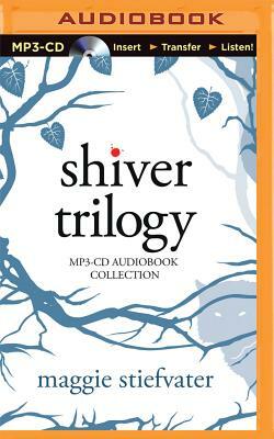 Shiver Trilogy: Shiver, Linger, Forever by Maggie Stiefvater