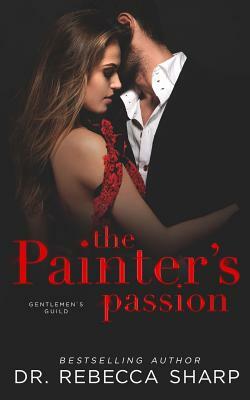 The Painter's Passion by Dr. Rebecca Sharp