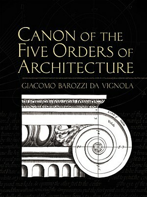 Canon of the Five Orders of Architecture by Giacomo Barozzio Vignola