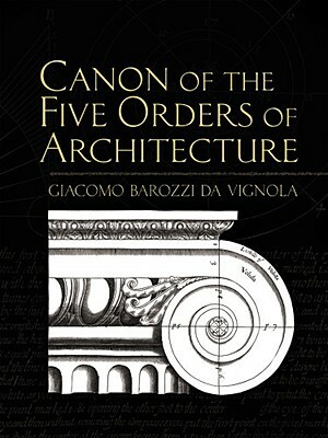 Canon of the Five Orders of Architecture by Giacomo Barozzio Vignola