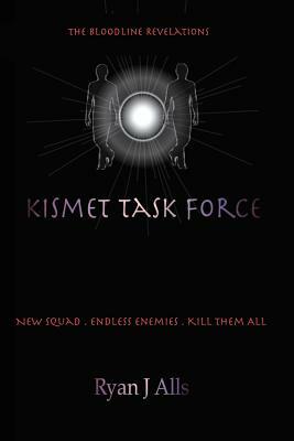 Kismet Task Force by Ryan J. Alls