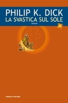 La svastica sul sole by Philip K. Dick