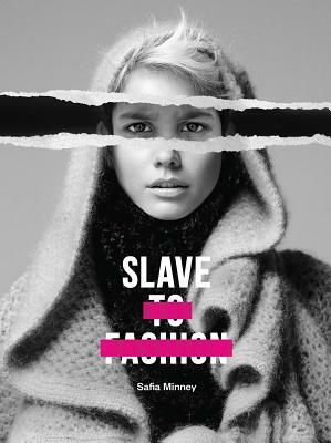 Slave to Fashion by Safia Minney