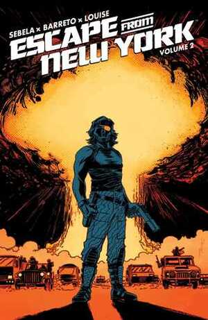 Escape From New York Vol. 2 by John Carpenter, Christopher Sebela, Diego Barreto