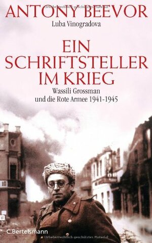 Ein Schriftsteller im Krieg by Antony Beevor