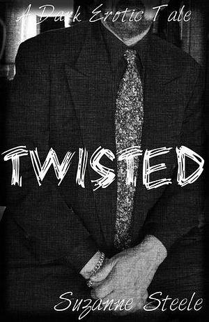 Twisted by Suzanne Steele, Suzanne Steele