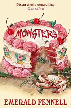 Monsters  by Emerald Fennell